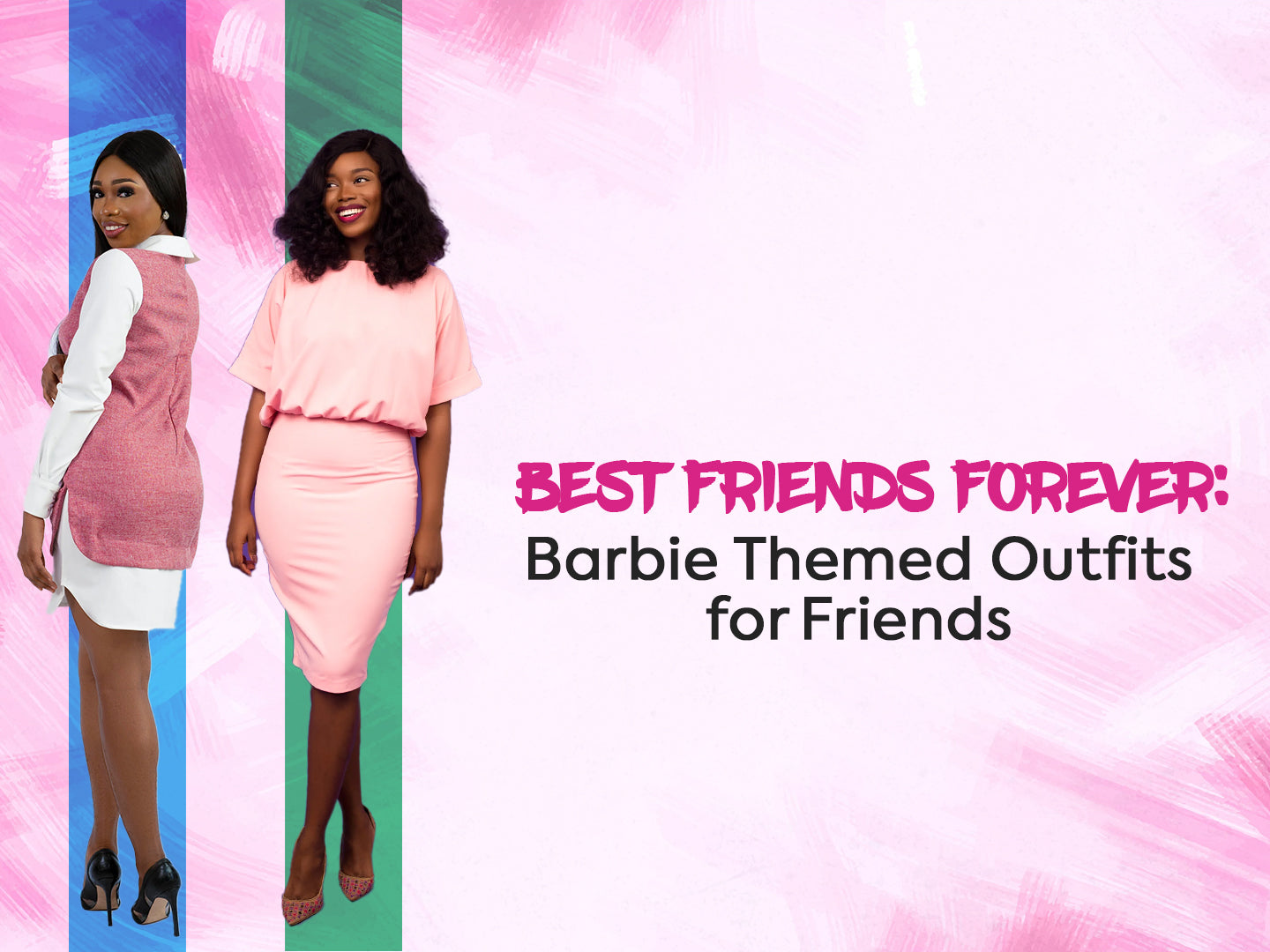 Women's Fashion Trends - Barbie Themed Outfits For Friends