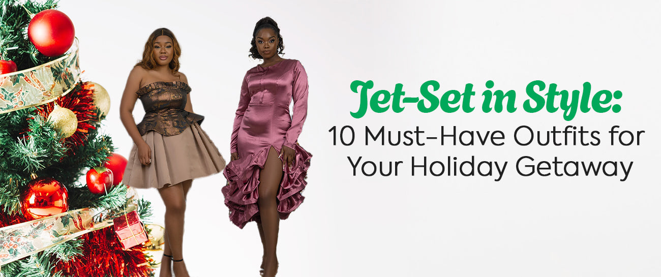 Jet-Set in Style: 10 Must-Have Outfits for Your Holiday Getaway