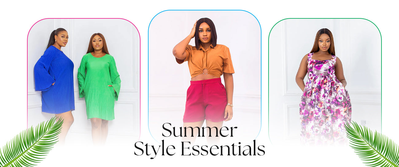 Impress yourself and Refresh Your Wardrobe with these 7 Summer Style Essentials