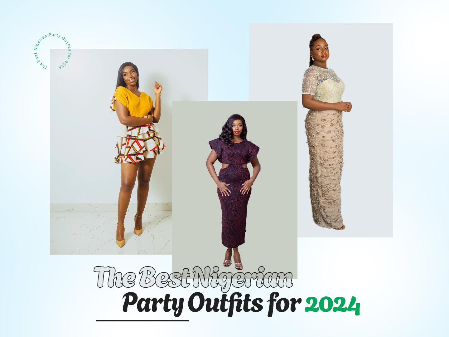 The Best Nigerian Party Outfits for 2024